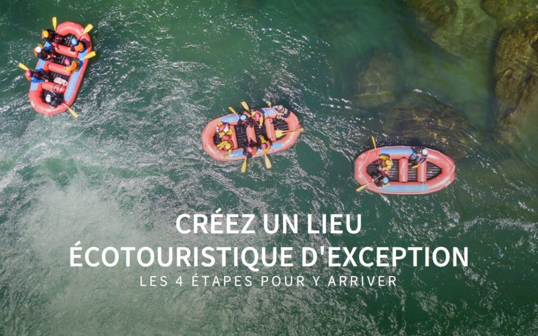 Les essentiels de la Master Class « Les 4 étapes pour créer un lieu écotouristique d’exception avec la nature »