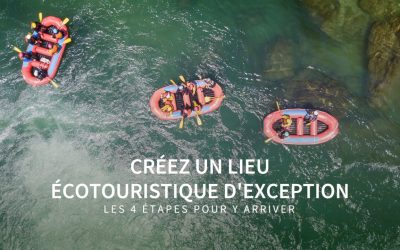 Les essentiels de la Master Class « Les 4 étapes pour créer un lieu écotouristique d’exception avec la nature »